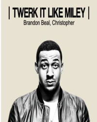 دانلود آهنگ Brandon Beal-Twerk It Like Miley (Slowed)